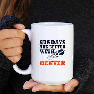 Football Mug, Modern Mug, Quote Mug, Fall Mug, Athletic Mug, Fun Mug, Funny Mug, Denver Broncos, Denver Mug, Broncos Mug