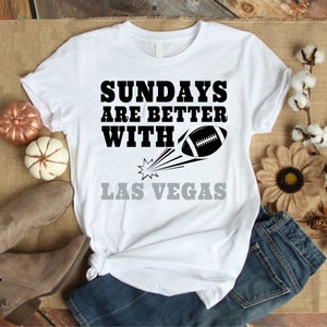 Las Vegas Raiders Shirt, Sundays Are Better with Football Shirt, Las Vegas Apparel Game Day Shirt, Soft Cotton Shirt, Quote Shirt