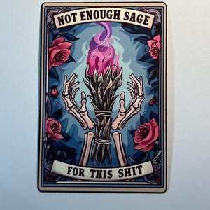 Funny Tarot Card Sticker: Not Enough Sage - Skeleton Hands image 8