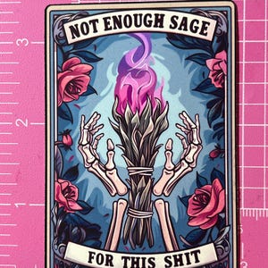 Funny Tarot Card Sticker: Not Enough Sage - Skeleton Hands image 7
