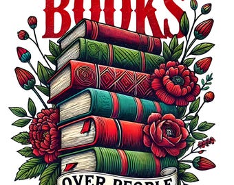I Like Books More Than People PNG, Book png, Reading png, Digital Download, Books Over People Sublimation PNG, Funny Book Lover PNG, Bookish