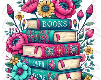 I Like Books More Than People PNG, Book Png, Reading png, Digital Download, Books Over People Sublimation PNG, Funny Book Lover PNG, Bookish