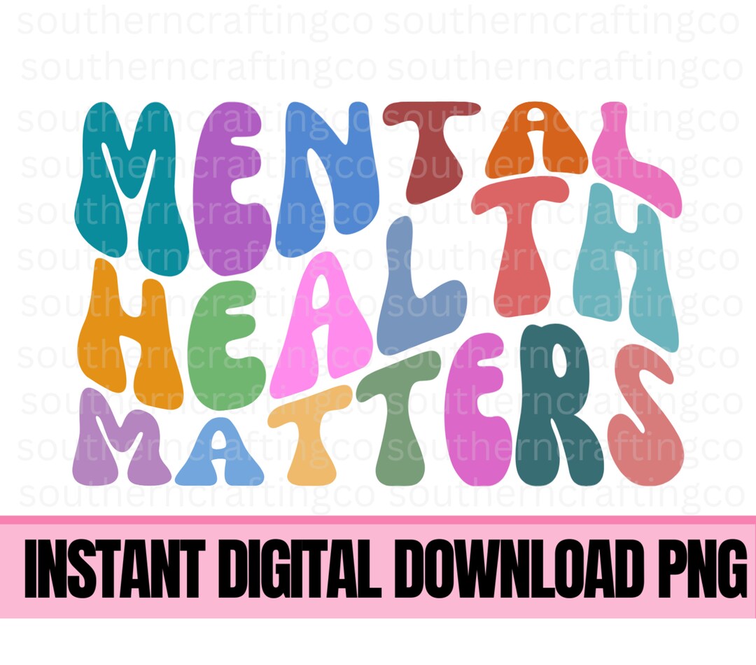 Mental Health Matters Awareness PNG Sublimation Digital Download - Etsy