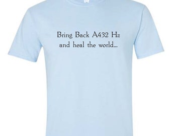 Bring Back A432 Hz and Heal the World Short Sleeve Unisex T-Shirt