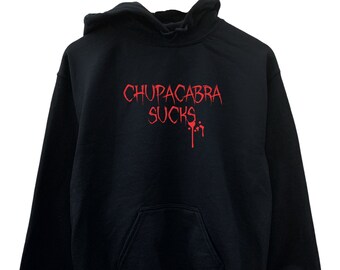 Chupacabra Sucks Black Unisex Hooded Sweatshirt