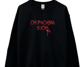 Chupacabra Sucks Black Unisex Crewneck Sweatshirt