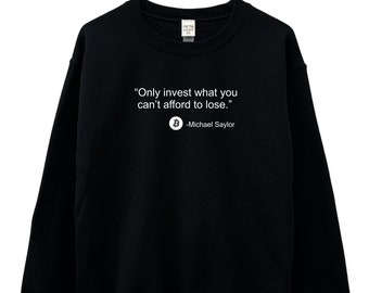 Bitcoin Saylor Quote Sweatshirt: Unisex Black Crewneck
