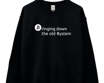 Bitcoin Bringing Down the Old System Black Unisex Crewneck Sweatshirt