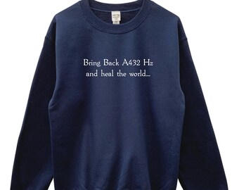 Bring Back A432 Hz and Heal the World Unisex Crewneck Sweatshirt