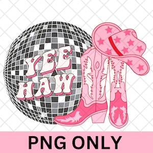 Disco Cowgirl PNG - Yee Haw PNG - PNG cut file - Cricut cut file - Cowgirl - Bachelorette - Digital Download - Sublimation - Pink Western