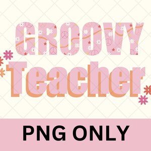 Groovy Teacher PNG - Teacher PNG - cool teacher png - teacher sublimation - retro teacher png - back to school png - digital download - PNG