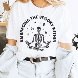 Halloween Yoga shirt, Vintage Halloween shirt, Embrace the Spooky Within, Skeleton Halloween, Spooky Season, namaste halloween shirt