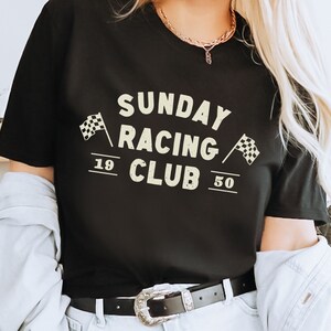 Race Girl Shirt, Sunday Racing Shirt, Vintage Car shirt, Racing Club tee, Retro Shirt, Race Lover Gift, Girl Car Shirt