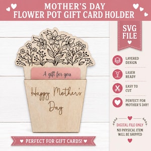 May include: A light-colored wooden flower pot gift card holder featuring a laser-cut floral arrangement at the top and the text Happy Mother's Day engraved on the front. A small pink card with the text A gift for you is tucked inside the holder.