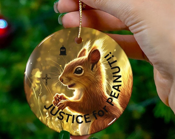 Ceramic Ornament, Circle Shape, Justice For Peanut, Protect Squirrels, Protect Animals, RIP Peanut, Peanuts Euthanasia, Demand Answers