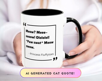 Funny Cat Mug – AI Generated Quote or Custom Text, Gift for Cat Lover