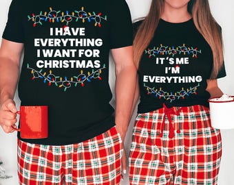 I Have Everything I Want For Christmas Shirt Png, Funny Couples Matching Pajamas Png, Couple Sweater Svg, Xmas Party Couple Tee Png