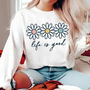 Livet är bra PNG SVG, Preppy prästkrage Digital Design Söt positivitet, inspirerande, sommar T-shirtdesign, trendig digital, blomma digital fil bild 3