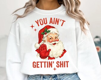 Funny Sarcastic Santa PNG SVG, Adult Humor Christmas Design, DTF