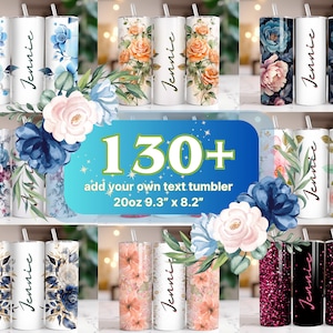 130 + Add your own text Tumbler, Floral Add Your Name Tumbler, Floral tumbler 20oz Skinny Tumbler Sublimation PNG File, Colorful Flowers png