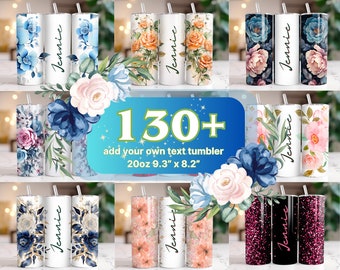 130 + Add your own text Tumbler, Floral Add Your Name Tumbler, Floral tumbler 20oz Skinny Tumbler Sublimation PNG File, Colorful Flowers png