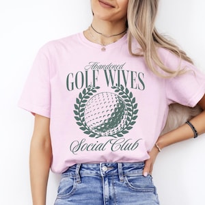Abandoned Golf Wives Social Club Shirt, Funny Golf Wife Gift, Womens Golf Shirt, Social Club, Golf Widow