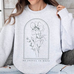 Inspirational Bible Sweatshirt, Floral, Boho Christian Shirt, Church shirt, Religious Shirt, Faith, Jesus Shirt