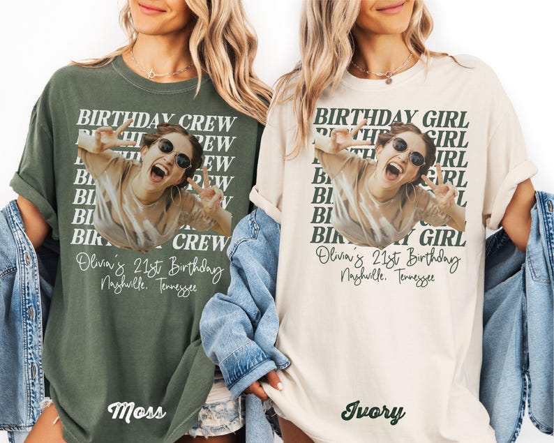 May include: Two t-shirts, one moss green and one ivory, featuring a photo of a person wearing sunglasses and making a peace sign. The text on the green shirt reads "BIRTHDAY CREW" and the ivory shirt says "BIRTHDAY GIRL". Both shirts say "Olivia's 21st Birthday Nashville, Tennessee."