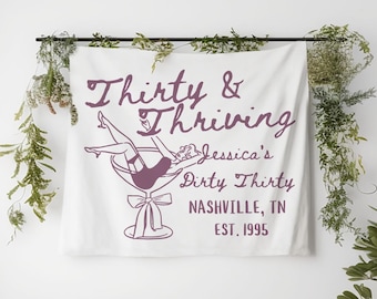 Personalized 30th Birthday Party Decor, Custom Location Birthday Weekend Tapestry, Dirty Thirty Birthday Sign, Custom Bday Banner
