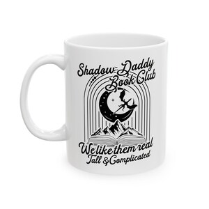 Shadow Daddy Book Club Bookish Mug, Book Trope Gift, Funny Bookish Mug, Romantasy Reader, Light Academia, Smut Reader, Romantasy, Bookworm image 9