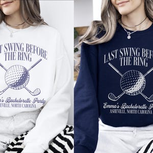 Custom Golf Bachelorette Party Sweatshirt, Personalized Country Club Bach Shirts, Luxury Bachelorette Party, Last Swing, Bridesmaid Proposal