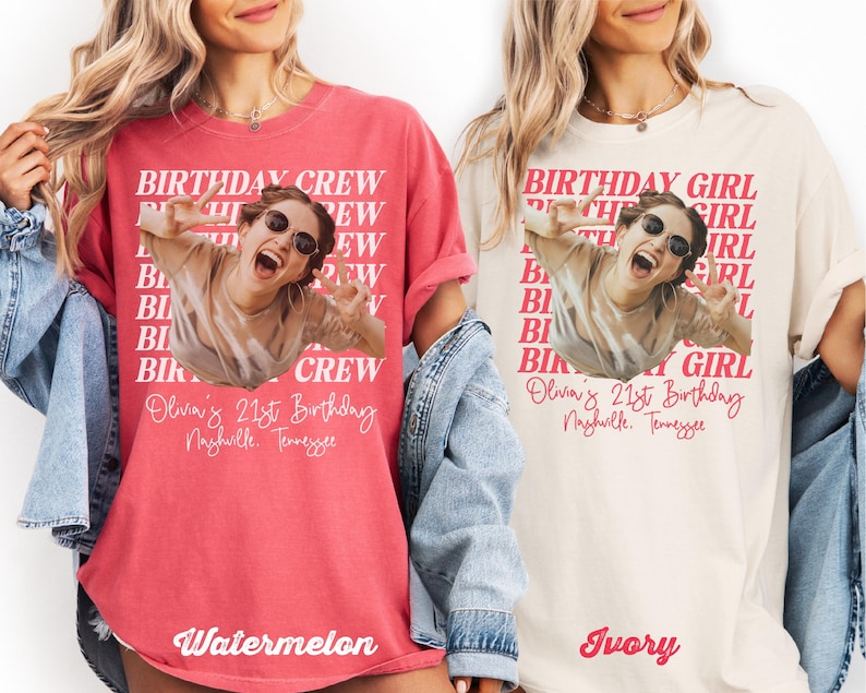 May include: Two t-shirts, one watermelon and one ivory, featuring a photo of a person wearing sunglasses and making a hand gesture. The text on the shirts reads "BIRTHDAY CREW" and "BIRTHDAY GIRL", with "Olivia's 21st Birthday, Nashville, Tennessee" below.