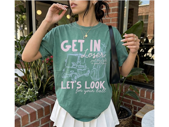 Get in Loser Shirt, Funny Golf Shirt, Golf Addict, Members Only Golf Club, Preppy Aesthetic, Golfer Gift, Ladies Golf