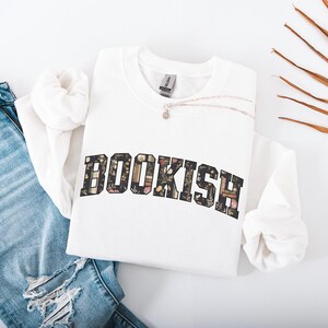 Floral Bookish Sweatshirt, Bookworm Crewneck, Book Lover Merch, Book Club Gift, Literary Sweater, Reading Sweatshirt, Teacher Gift, Booktok