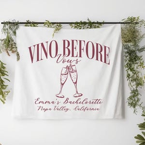 Personalized Wine Bachelorette Party Decor, Custom Location Bachelorette Weekend Tapestry, Bach Backdrop, Vino Before Vows