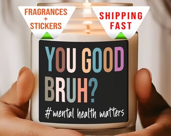 Bruh Sie gute Kerze, Duftkerze für psychische Gesundheit für ihn / sie, Geschenk für psychische Gesundheit, Be Kinder Kerze