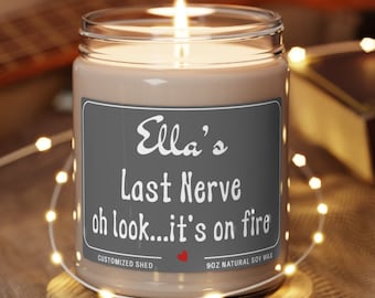 Funny Candle Last Nerve Candle, Personalized Candle Gift, Custom Name Candle, Funny Gift, Last Nerve Gift, Mom Gift, BFF Gift, Gift for Her