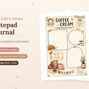 May include: A printable notepad journal page titled COFFEE & CREAM, featuring illustrations of a latte, a croissant, a teddy bear, and a mug. The page includes blank rectangular and circular frames for writing, decorative tape accents, and the text Take life one sip at a time. The document is sized at 8.5 x 11 inches.