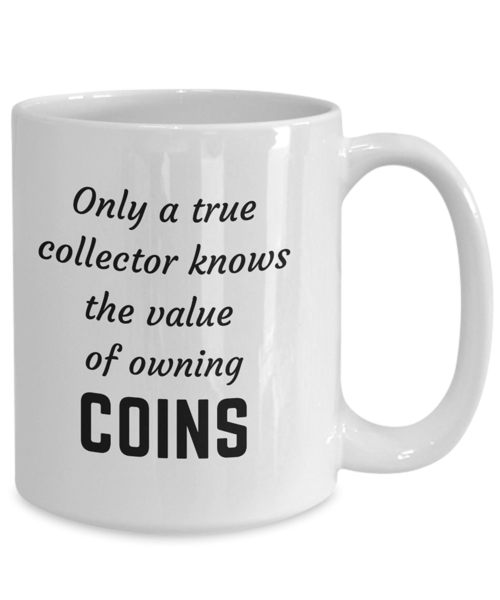 Funny Coin Collector Gifts Best Coin Collector Gift Idea Christmas Gift for  a Coin Collector Numismatics Gift for Numismatist Gift Idea 
