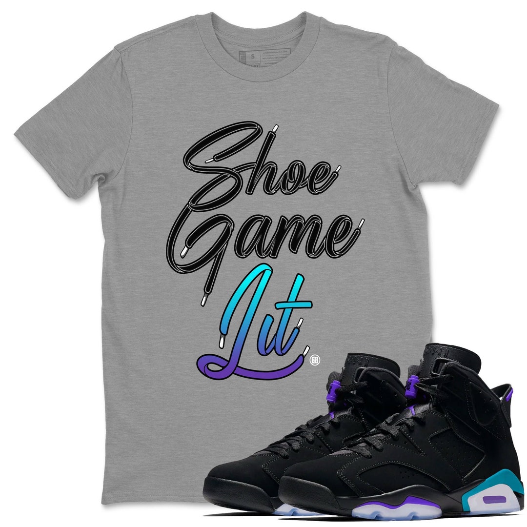 Shoe Game Lit Shoe Lace Unisex Tee Sneaker Tshirt to Match 6s Aqua Etsy