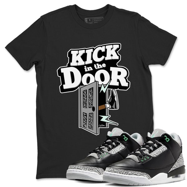Kick In The Door Sneaker Tee - Unisex Cotton Sneaker Shirts To Match Jordans 3s Green Glow