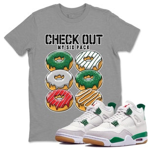 Sprawdź moją koszulkę Six Pack Sneaker - swobodna, unisexowa bawełniana koszulka z nadrukiem pasująca do 4s Pine Green SB