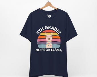 5th Grade Teacher No Prob Llama T-Shirt, Fun Back to School Gift, Unisex Tee, Teacher Appreciation Shirt, Funny Teacher Gift