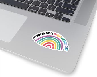 Todos son bienvenidos / Colorful Rainbow Welcome Kiss-Cut Stickers, LGBTQ+ Pride Decor, Laptop Stickers, Gift for Friends
