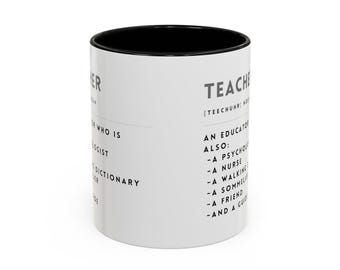 Teacher Gift Mug / Teacher is a nurse / teacher is a hero / teacher is a sommelier / Accent Coffee Mug, 11oz