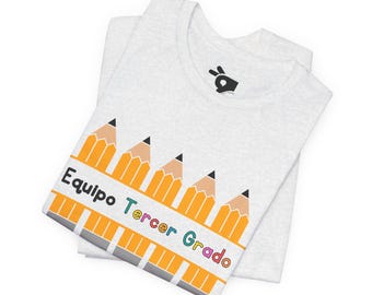 Equipo tercer grado, Unisex Jersey Short Sleeve Shirt for Teachers, Back to School Gift, third grade, Classroom Outfit,