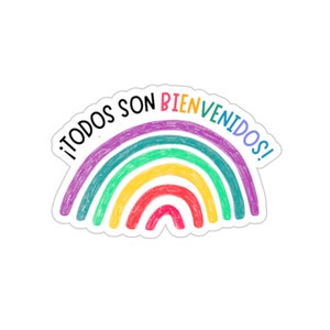 todos son bienvenidos sticker / Kiss-Cut Stickers / everyone is welcome in spanish sticker