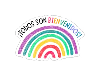 todos son bienvenidos sticker / Kiss-Cut Stickers / everyone is welcome in spanish sticker