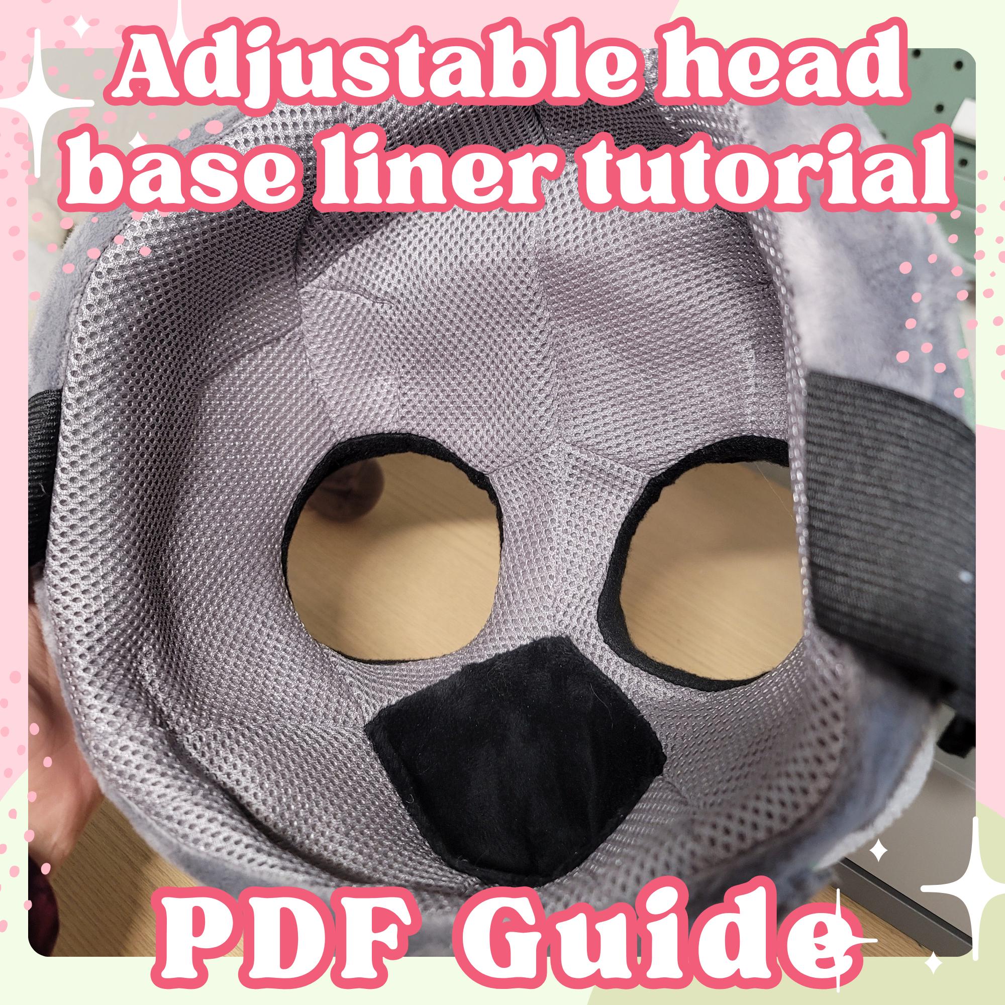 Adjustable Fursuit Head Lining Tutorial - PDF Guide - For TPU or Foam Cast Bases