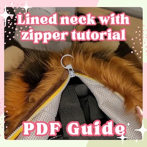 May include: A close-up image showing a lined neck with a zipper tutorial. The image features a zipper pull and the edge of a garment with brown and orange faux fur. Text on the image reads "Lined neck with zipper tutorial" and "PDF Guide".